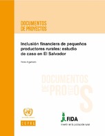 Inclusión financiera de pequeños productores rurales: estudio de caso en El Salvador