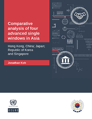 Comparative analysis of four advanced single windows in Asia: Hong Kong, China; Japan; Republic of Korea and Singapore