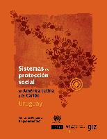 Sistemas de protección social en América Latina y el Caribe: Uruguay