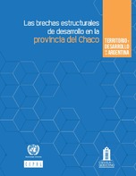 Territorio y desarrollo en la Argentina: las brechas estructurales de desarrollo en la provincia del Chaco