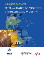 Guía para decisores: externalidades en proyectos de infraestructura urbana