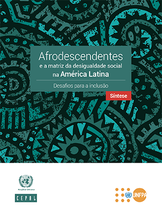 Afrodescendentes e a matriz da desigualdade social na América Latina: desafios para a inclusão. Síntese