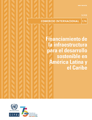 Financiamiento de la infraestructura para el desarrollo sostenible en América Latina y el Caribe