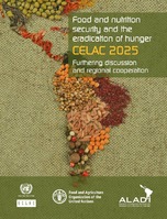 Food and nutrition security and the eradication of hunger CELAC 2025: Furthering discussion and regional cooperation