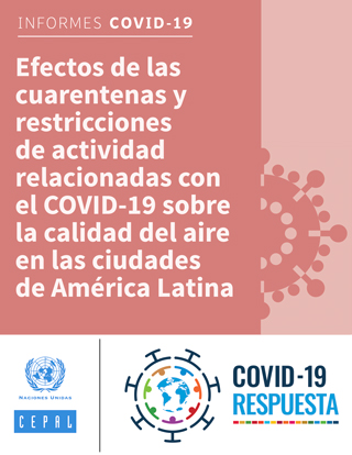 Efectos de las cuarentenas y restricciones de actividad relacionadas con el COVID-19 sobre la calidad del aire en las ciudades de América Latina