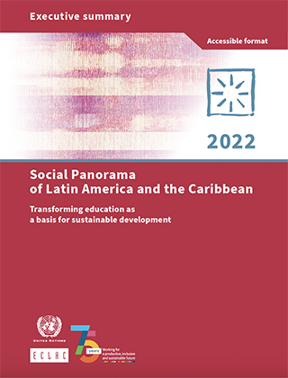Social Panorama of Latin America and the Caribbean, 2022. Executive summary: accessible format