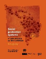 Social protection systems in Latin America and the Caribbean: Uruguay