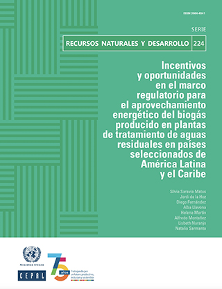 Incentivos y oportunidades en el marco regulatorio para el aprovechamiento energético del biogás producido en plantas de tratamiento de aguas residuales en países seleccionados de América Latina y el Caribe