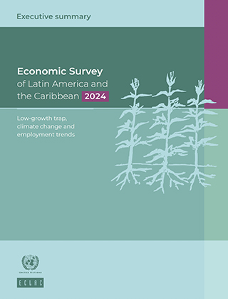 Economic Survey of Latin America and the Caribbean, 2024: low-growth trap, climate change and employment trends. Executive summary