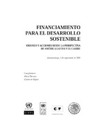 Financiamiento para el desarrollo sostenible: visiones y acciones desde la perspectiva de América Latina y el Caribe