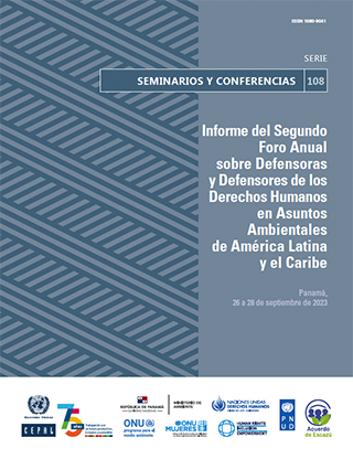 Informe del Segundo Foro Anual sobre Defensoras y Defensores de los Derechos Humanos en Asuntos Ambientales de América Latina y el Caribe