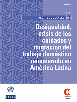 Desigualdad, crisis de los cuidados y migración del trabajo doméstico remunerado en América Latina