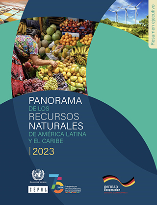 Panorama de los recursos naturales en América Latina y el Caribe 2023. Resumen ejecutivo