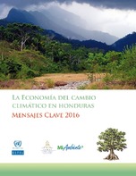 La Economía del Cambio Climático en Honduras: Mensajes Clave 2016