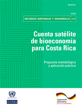 Cuenta satélite de bioeconomía para Costa Rica: Propuesta metodológica y aplicación práctica