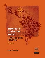 Sistemas de protección social en América Latina y el Caribe: Cuba