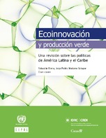 Ecoinnovación y producción verde: una revisión sobre las políticas de América Latina y el Caribe