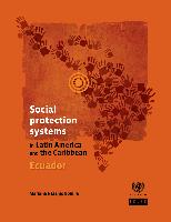 Social protection systems in Latin America and the Caribbean: Ecuador