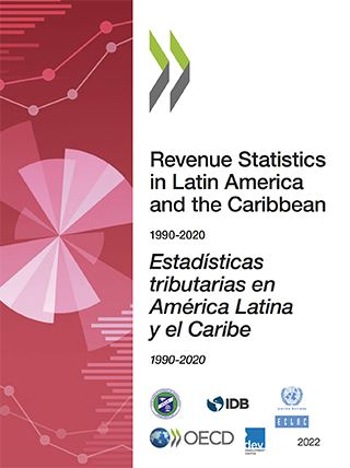 Revenue Statistics in Latin America and the Caribbean 1990-2020 = Estadísticas tributarias en América Latina y el Caribe 1990-2020