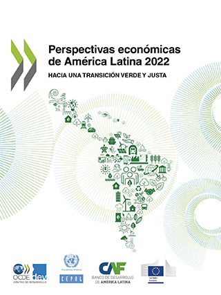 Latin American Economic Outlook 2022: Towards a Green and Just Transition
