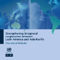 Strengthening biregional cooperation between Latin America and Asia-Pacific: the role of FEALAC