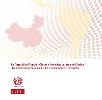La República Popular China y América Latina y el Caribe: hacia una nueva fase en el vínculo económico y comercial