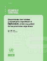 Disparidades territoriales y desempeño exportador al MERCOSUR: evidencia a nivel de las provincias argentinas