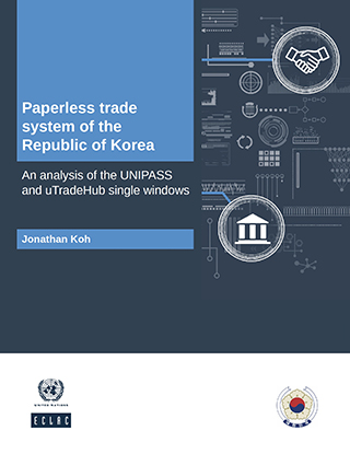 Paperless trade system of the Republic of Korea: an analysis of the UNIPASS and uTradeHub single windows