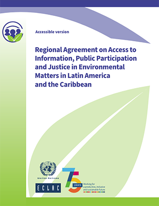 Regional Agreement on Access to Information, Public Participation and Justice in Environmental Matters in Latin America and the Caribbean. Accessible format