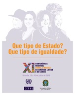 Que tipo de estado? que tipo de igualdade? XI Conferencia Regional sobre a Mulher da América Latina e do Caribe: Brasília, 13 a 16 de julho de 2010. Síntese