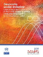 Desarrollo social inclusivo: una nueva generación de políticas para superar la pobreza y reducir la desigualdad en América Latina y el Caribe