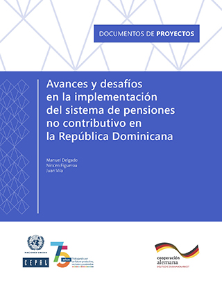 Avances y desafíos en la implementación del sistema de pensiones no contributivo en la República Dominicana