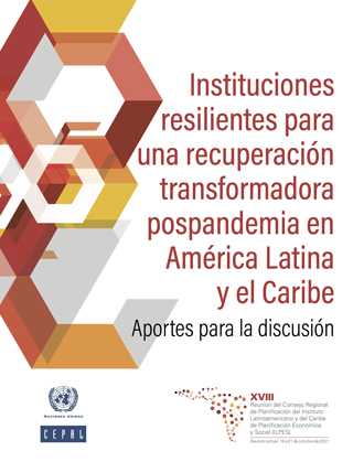 Resilient institutions for a transformative post-pandemic recovery in Latin America and the Caribbean: Inputs for discussion