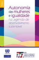 Autonomia das mulheres e igualdade na agenda de desenvolvimento sustentável. Síntese