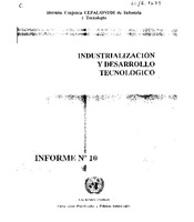 Industrialización y Desarrollo Tecnológico. Informe no. 10