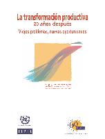 La transformación productiva 20 años después: viejos problemas, nuevas oportunidades