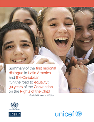 Summary of the first regional dialogue in Latin America and the Caribbean “On the road to equality”: 30 years of the Convention on the Rights of the Child
