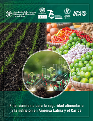 Financiamiento para la seguridad alimentaria y la nutrición en América Latina y el Caribe