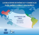 Las relaciones económicas y comerciales entre América Latina y Asia-Pacífico: el vínculo con China