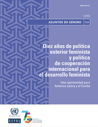Diez años de política exterior feminista y política de cooperación internacional para el desarrollo feminista: una oportunidad para América Latina y el Caribe
