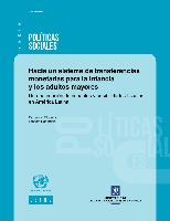 Toward a system of basic cash transfers for children and older persons: An estimation of efforts, impacts and possibilities in Latin America