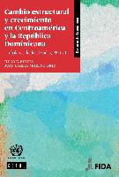 Cambio estructural y crecimiento en Centroamérica y la República Dominicana: Un balance de dos décadas, 1990-2011