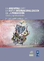 La Argentina ante la nueva internacionalización de la producción: crisis y oportunidades