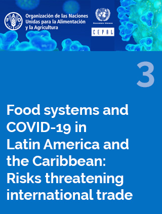 Food systems and COVID-19 in Latin America and the Caribbean N° 3: Risks threatening international trade