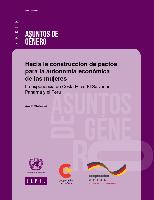 Hacia la construcción de pactos para la autonomía económica de las mujeres: la experiencia de Costa Rica, El Salvador, Panamá y el Perú