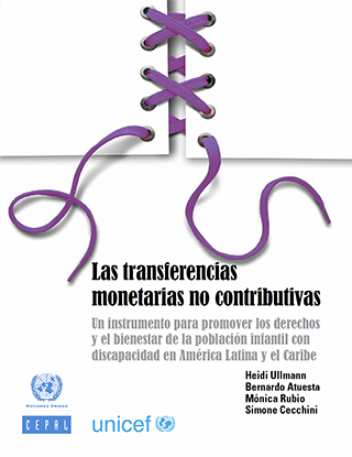 Las transferencias monetarias no contributivas: un instrumento para promover los derechos y el bienestar de la población infantil con discapacidad en América Latina y el Caribe