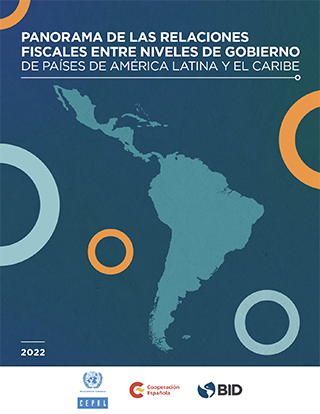 Panorama de las relaciones fiscales entre niveles de gobierno de países de América Latina y el Caribe