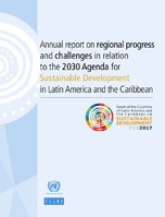Annual report on regional progress and challenges in relation to the 2030 Agenda for Sustainable Development in Latin America and the Caribbean