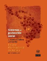 Sistemas de protección social en América Latina y el Caribe: Estado Plurinacional de Bolivia
