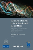 Information societies in Latin America and the Caribbean: development of techonologies and technologies for development